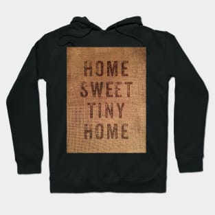 Home sweet tiny home - dark text Hoodie